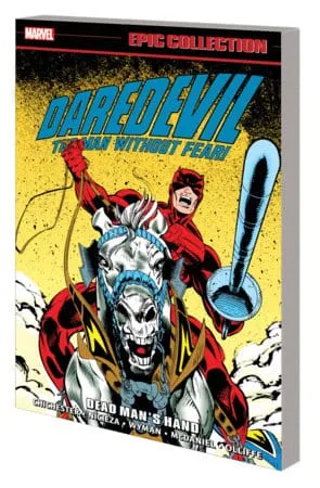 DAREDEVIL EPIC COLLECTION: DEAD MAN’S HAND TPB